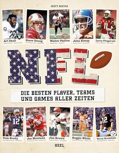 NFL - Die besten Player, Teams und Games aller Zeiten: Superbowl Play-offs American Football von Heel Verlag GmbH