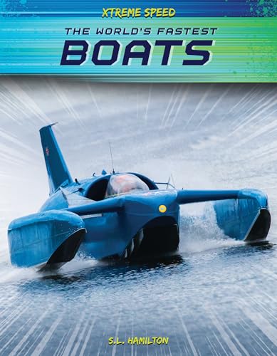 The World's Fastest Boats (Xtreme Speed) von Abdo Publishing