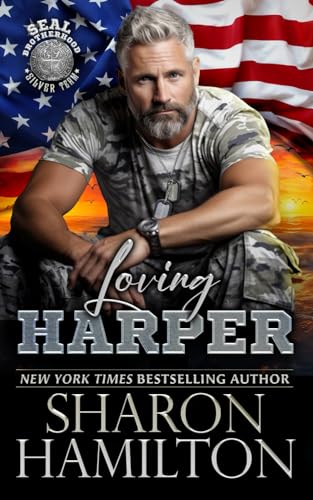 Loving Harper (SEAL Brotherhood: Silver Team, Band 2) von Frog Haven Press