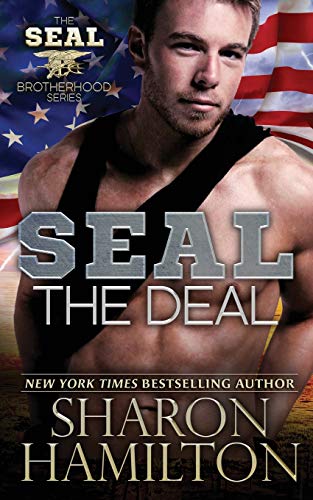 SEAL the Deal: SEAL Brotherhood Series Book 4 von CREATESPACE