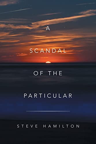A SCANDAL of the PARTICULAR