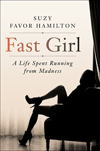 Fast Girl: A Life Spent Running from Madness von Dey Street Books