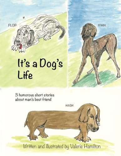 It's a Dog's Life von Independently published