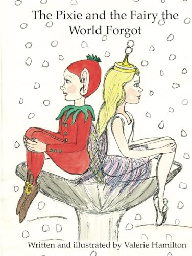 The Pixie and the Fairy the World Forgot von Independently published