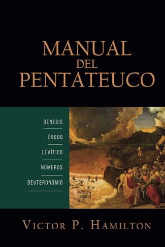 Manual del Pentateuco: Genesis, Exodo, Levitico, Numeros, y Deuteronomio (Manuales de Interpretación del Antiguo Testamento, Band 1) von Teologia para Vivir