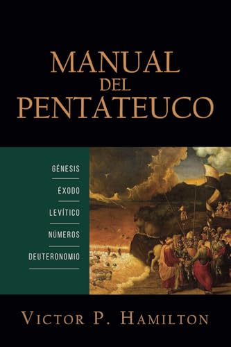 Manual del Pentateuco: Genesis, Exodo, Levitico, Numeros, y Deuteronomio (Manuales de Interpretación del Antiguo Testamento, Band 1) von Teologia para Vivir