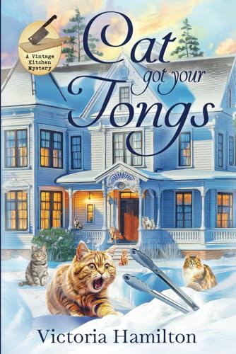 Cat Got Your Tongs (Vintage Kitchen Mystery, Band 12) von Beyond the Page Publishing