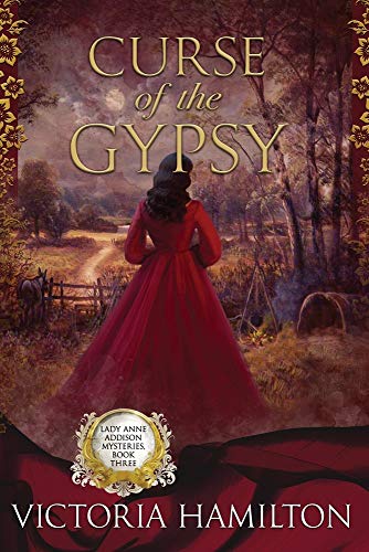 Curse of the Gypsy (Lady Anne Addison Mysteries, Band 3)