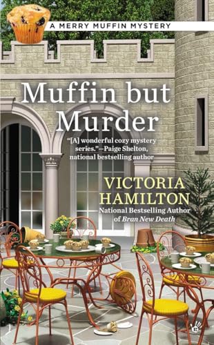 Muffin But Murder (A Merry Muffin Mystery, Band 2)