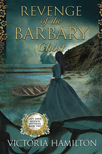 Revenge of the Barbary Ghost (Lady Anne Addison Mysteries, Band 2) von Beyond the Page Publishing