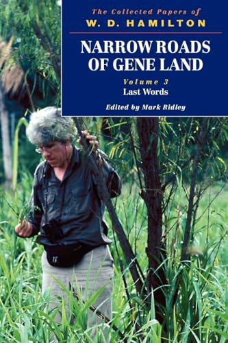 Narrow Roads of Gene Land - The Collected Papers of W. D. Hamilton : Volume 3 - Last Words: Volume 3 - Last Words Narrow Roads of Gene Land - The Collected Papers of W. D. Hamilton : Volume 3 - Last Words: Volume 3 - Last Words von Oxford University Press