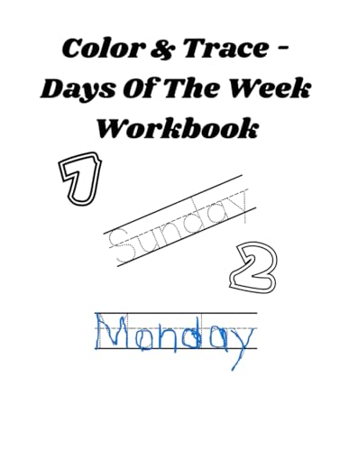 Color & Trace - Days Of The Week Workbook von Independently published