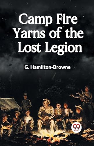 Camp Fire Yarns of the Lost Legion von Double 9 Books