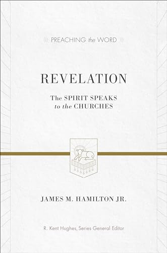 Revelation: The Spirit Speaks to the Churches (Preaching the Word)