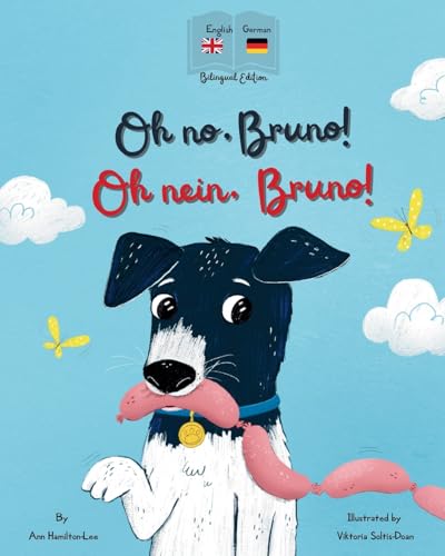 Oh No, Bruno! Oh Nein, Bruno!: A German & English bilingual book for kids. (Bilingual German kids books) von Mooliprint