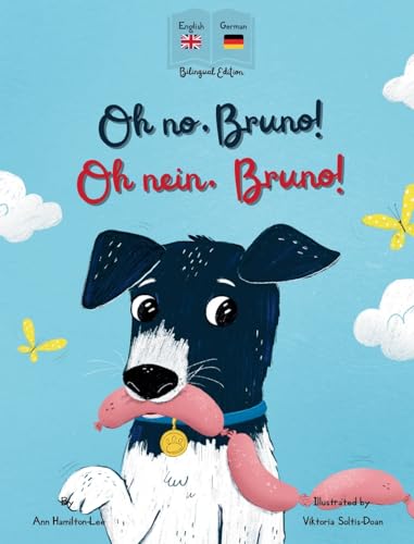 Oh No, Bruno! Oh Nein, Bruno!: A German & English bilingual book for kids.