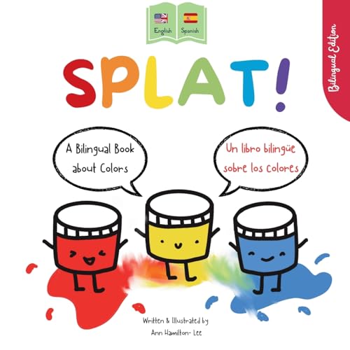 Splat!: A Bilingual Story About Colors English - Spanish von Mooliprint