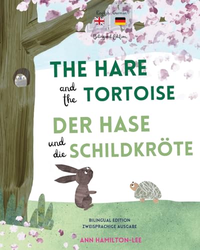The Hare and The Tortoise - Der Hase und die Schildkröte: Deutsch-Englisch Zweisprachige Ausgabe - Parallel text für einfaches Sprachenlernen | Bilingual German English book for kids von Mooli Print