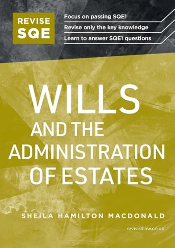 Revise SQE Wills and the Administration of Estates: SQE1 Revision Guide 2nd ed Revise SQE Wills and the Administration of Estates: SQE1 Revision Guide 2nd ed