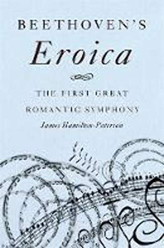 Beethoven's Eroica: The First Great Romantic Symphony von Basic Books