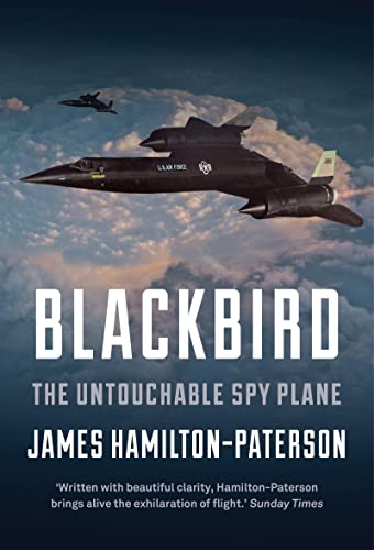 Blackbird: The Story of the Lockheed SR-71 Spy Plane