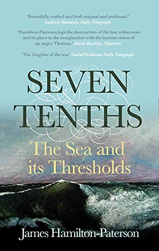Seven-Tenths: The Sea and its Thresholds von Faber & Faber