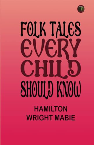 Folk Tales Every Child Should Know von Zinc Read