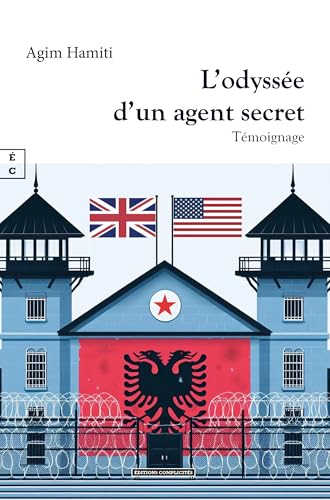 L’odyssée d’un agent secret L’odyssée d’un agent secret von COMPLICITÉS