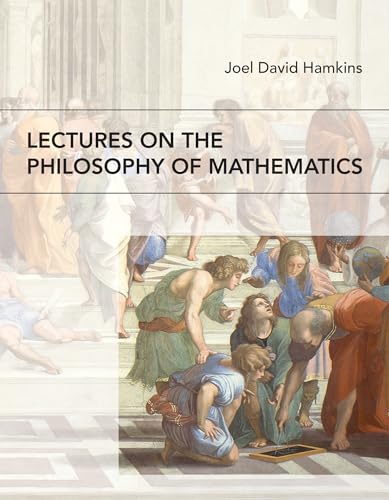Lectures on the Philosophy of Mathematics von The MIT Press