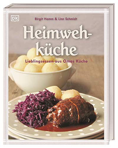 Heimwehküche: Lieblingsessen aus Omas Küche von DK