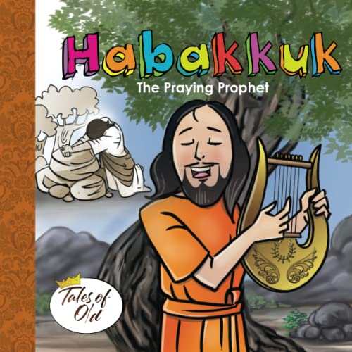Habakkuk: The Praying Prophet (Tales of Old, Band 8) von Library and Archives Canada