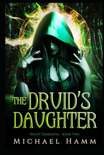 The Druid's Daughter (The Night Dementia Series, Band 2) von Independently published