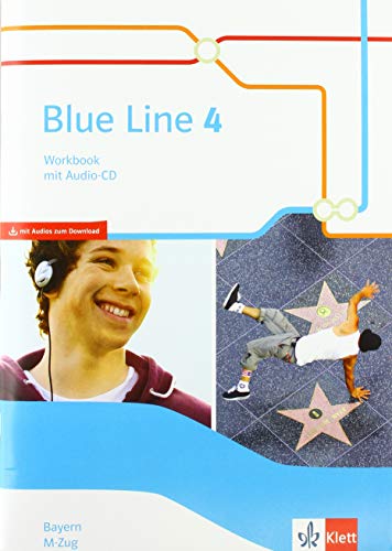 Blue Line 4 M-Zug. Ausgabe Bayern: Workbook mit Audios Klasse 8 (Blue Line. Ausgabe für Bayern ab 2017)
