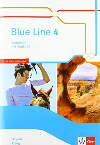 Blue Line 4 R-Zug. Ausgabe Bayern: Workbook mit Audios Klasse 8 (Blue Line. Ausgabe für Bayern ab 2017)