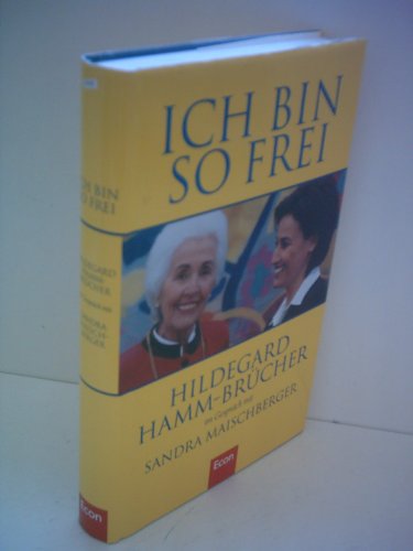 Ich bin so frei. Hildegard Hamm-Brücher im Gespräch mit Sandra Maischberger