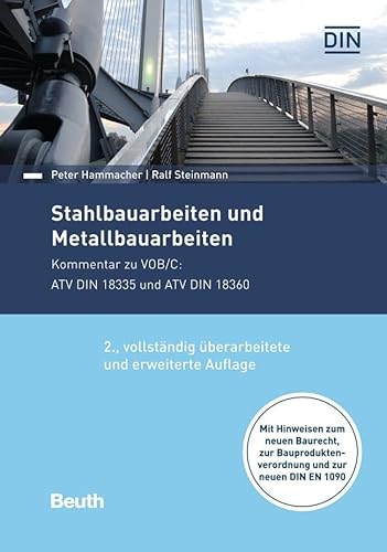 Stahlbauarbeiten und Metallbauarbeiten: Kommentar zu VOB/C: ATV DIN 18335 und ATV DIN 18360 (DIN Media Kommentar) von Beuth Verlag