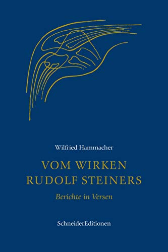 Vom Wirken Rudolf Steiners: Berichte in Versen