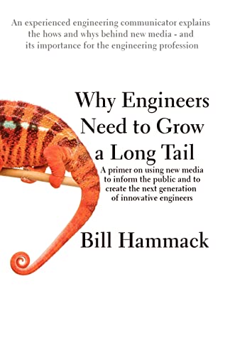 Why engineers need to grow a long tail: A primer on using new media to inform the public and to create the next generation of innovative engineers