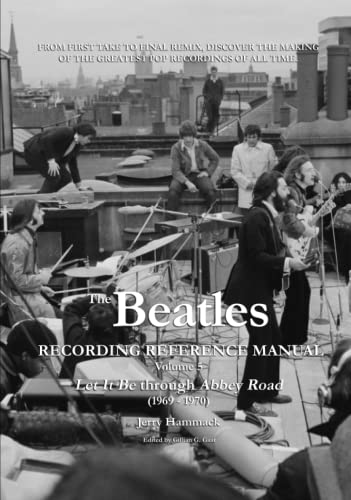 The Beatles Recording Reference Manual: Volume 5: Let It Be through Abbey Road (1969 - 1970) von Independently published