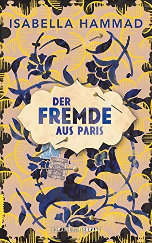 Der Fremde aus Paris: Roman Der Fremde aus Paris: Roman