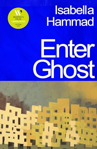 Enter Ghost: Longlisted for the Women’s Prize for Fiction 2024