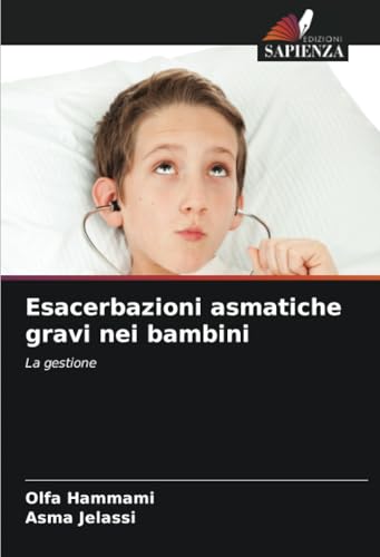 Esacerbazioni asmatiche gravi nei bambini: La gestione