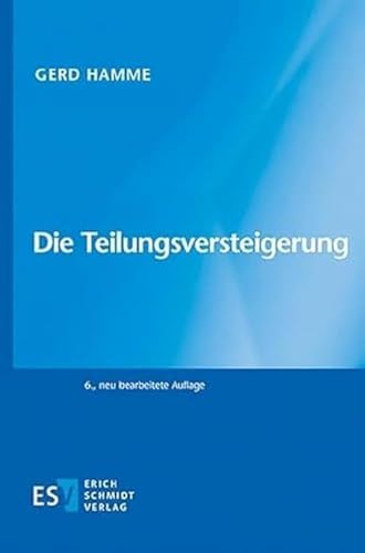 Die Teilungsversteigerung von Schmidt, Erich Verlag