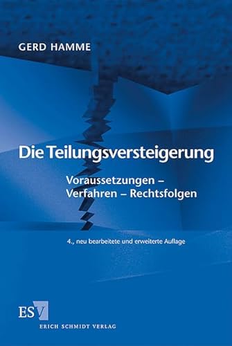 Die Teilungsversteigerung: Voraussetzungen – Verfahren – Rechtsfolgen