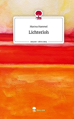Lichterloh. Life is a Story - story.one