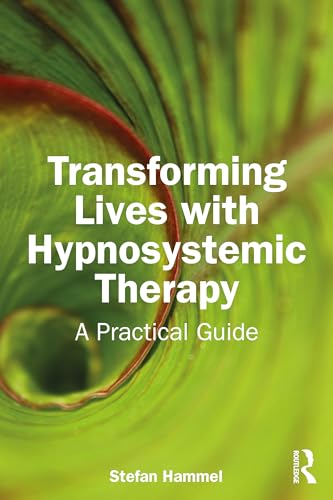 Transforming Lives with Hypnosystemic Therapy: A Practical Guide von Penguin