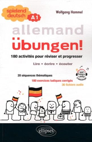 Allemand • Spielend Deutsch • Übungen! • 180 activités pour réviser et progresser en allemand • (lire, écrire, écouter) • niveau A1 (avec fichiers audio)
