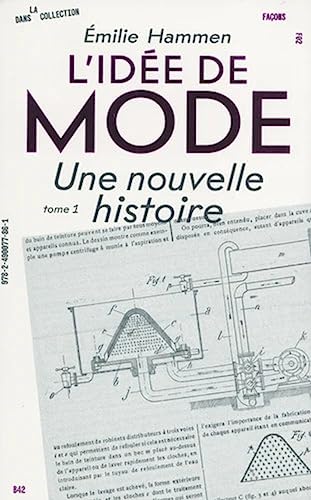 L' Idée de mode: Tome 1, Une nouvelle histoire von B42