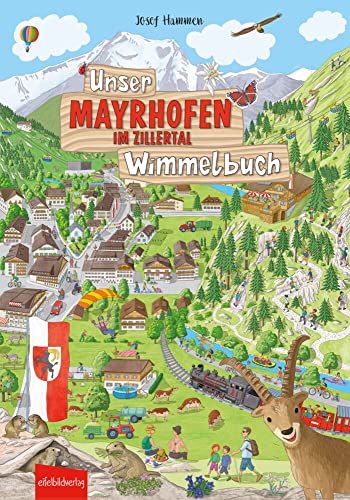 Unser MAYRHOFEN IM ZILLERTAL Wimmelbuch von Eifelbildverlag