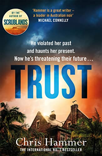 Trust: The riveting thriller from the award winning author of Scrublands von Wildfire